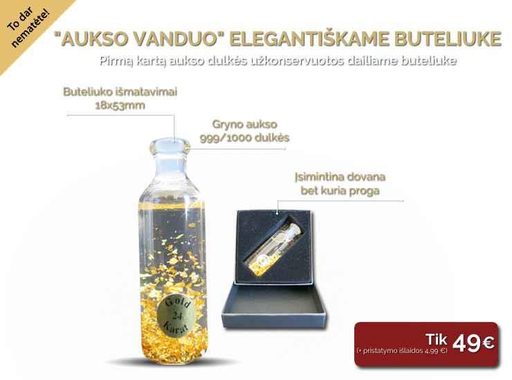 „Aukso vanduo“ - aukso dulkės užkonservuotos dailiame buteliuke