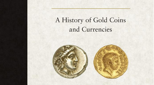 Pinigai, pakeitę pasaulį: Aukso monetų ir valiutų istorija